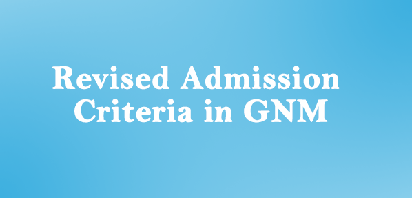 Revised Admission Criteria for Diploma in General Nursing and Midwifery (GNM) in KGUMSB