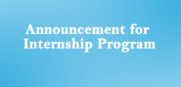 Announcement for Internship Program
