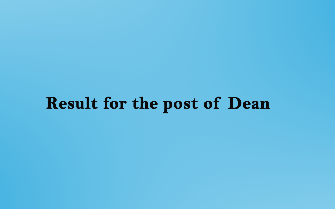 Result for the post of Dean at the Faculty of Postgraduate Medicine