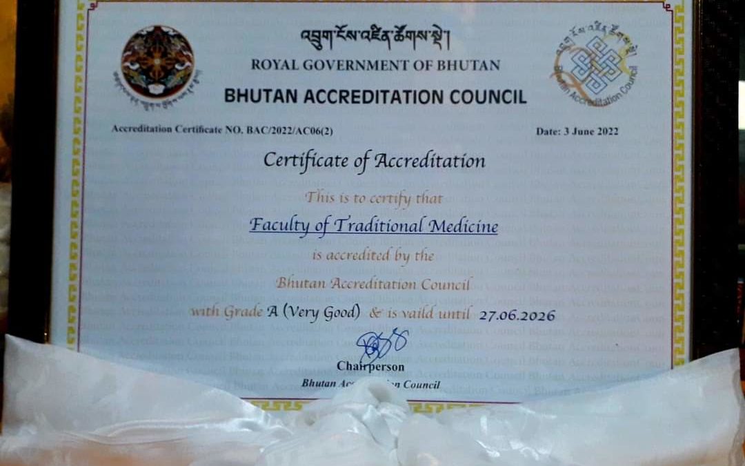 Bhutan Accreditation Council (BAC) accredited FoTM and FNPH with Grade- “A”
