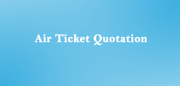 Air Ticket Quotation