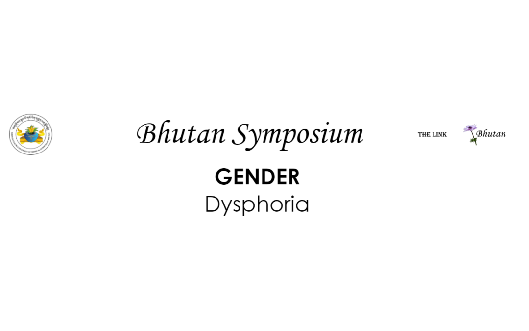Bhutan Symposium Gender Dysphoria