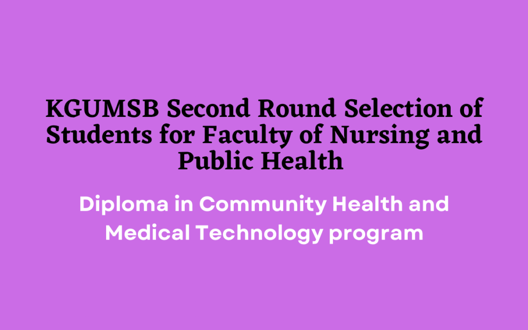 KGUMSB Second Round of Selection Student for Faculty of Nursing and Public Health