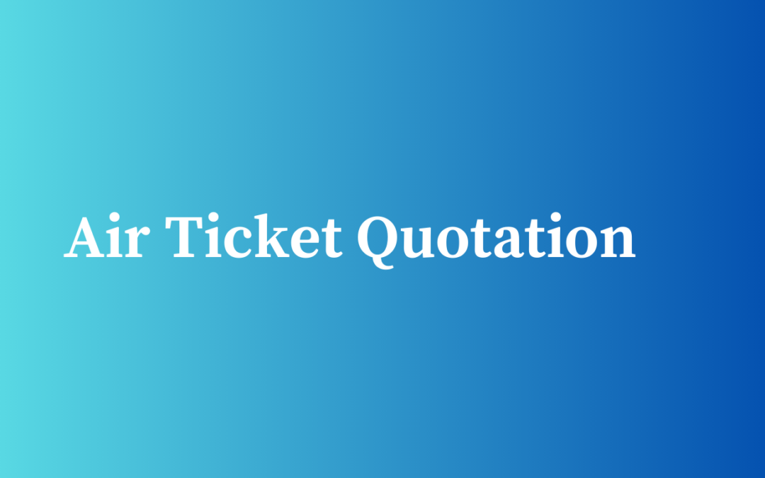 Air Ticket Quotation